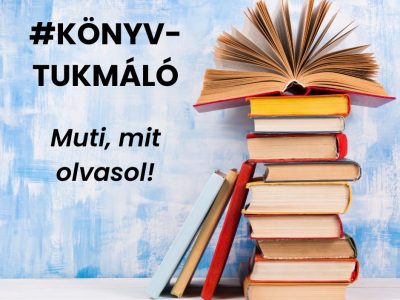 #könyvtukmáló – muti, mit olvasol!